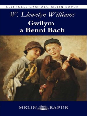 cover image of Gwilym a Benni Bach (eLyfr)